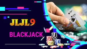 JLJL9 Blackjack Playing Tips